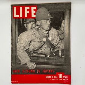 Life Magazine August 16 1943 How Strong Is Japan